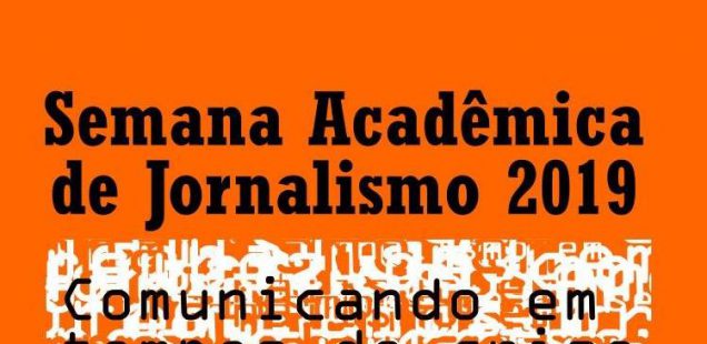 Inscrições abertas para a edição 2019 da Semana Acadêmica de Jornalismo da UFSJ