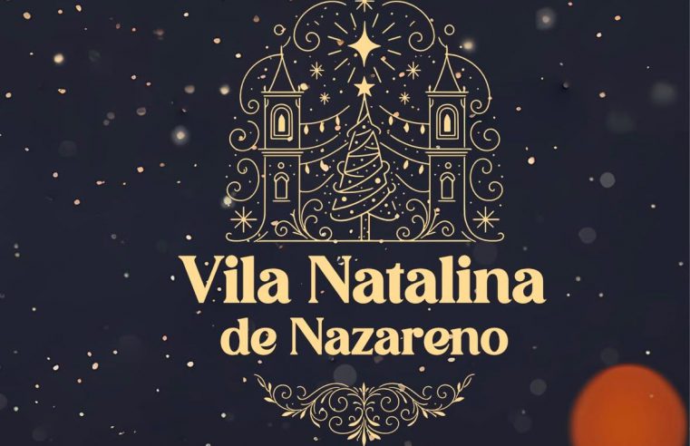 Vila Natalina de Nazareno: Evento inédito compõe a agenda oficial de aniversário e de Natal do município 